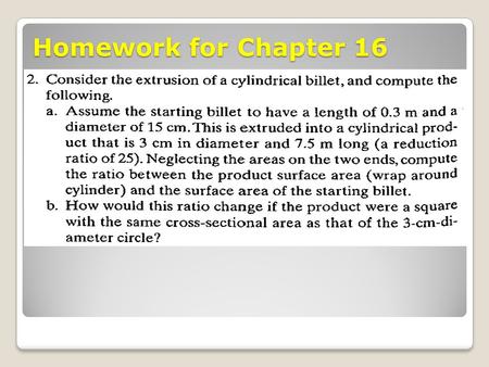 Homework for Chapter 16.