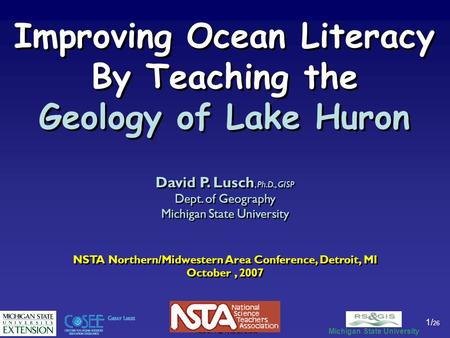 Michigan State University David P. Lusch, Ph.D, GISP. David P. Lusch, Ph.D, GISP. 1/ 26 Improving Ocean Literacy By Teaching.