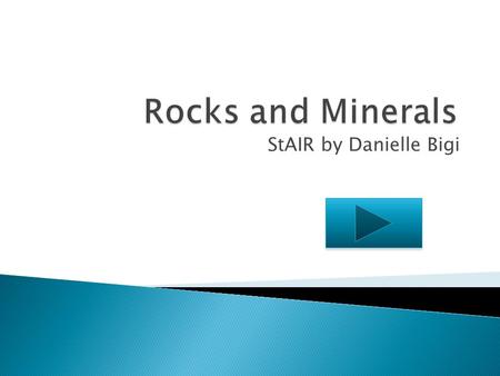 Rocks and Minerals StAIR by Danielle Bigi.