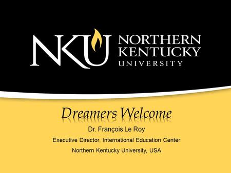 Where in the USA is NKU? A Few Facts about Northern Kentucky and the Greater Cincinnati Area A region at the heart of the United States but on the edge.