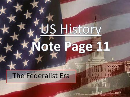 The Federalist Era. Getting to Know President John Adams - “History Videos for Kids” Series Disney’s American Presidents – John Adams.