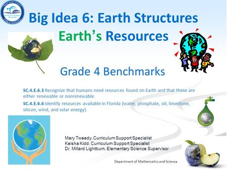 Big Idea 6: Earth Structures Earth’s Resources