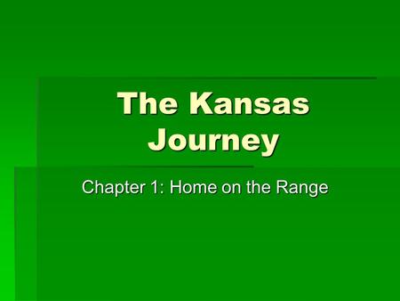 Chapter 1: Home on the Range