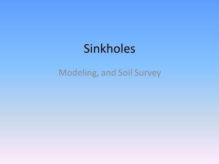 Modeling, and Soil Survey