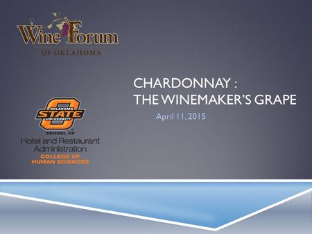 CHARDONNAY : THE WINEMAKER’S GRAPE April 11, 2015.