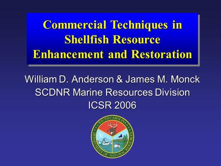 William D. Anderson & James M. Monck SCDNR Marine Resources Division