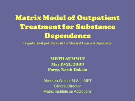 Matrix Model of Outpatient Treatment for Substance Dependence