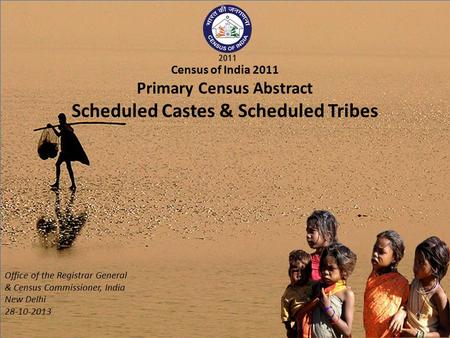 Primary Census Abstract Scheduled Castes & Scheduled Tribes