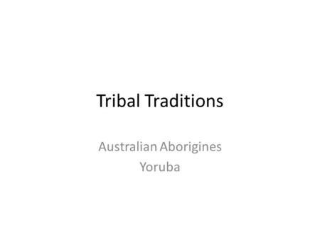 Australian Aborigines Yoruba