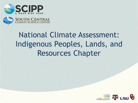 National Climate Assessment: Indigenous Peoples, Lands, and Resources Chapter.