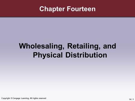 Wholesaling, Retailing, and Physical Distribution