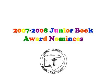 2007-2008 Junior Book Award Nominees. Bound by Donna Jo Napoli In a novel based on Chinese Cinderella tales, fourteen-year-old stepchild Xing-Xing endures.