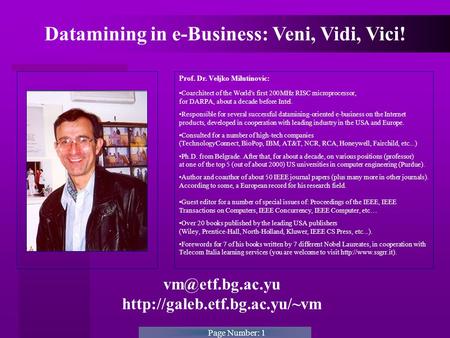 Page Number: 1  Prof. Dr. Veljko Milutinovic: Coarchitect of the World's first 200MHz RISC microprocessor,