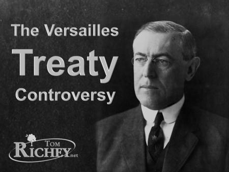 The Versailles Treaty Controversy
