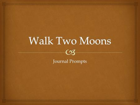 Walk Two Moons Journal Prompts.