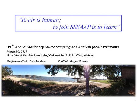 1 To air is human; to join SSSAAP is to learn. Session Topics five A. Rules & Regulations B. Instrumentation C. Testing Perspectives D. Mixed Bag E.