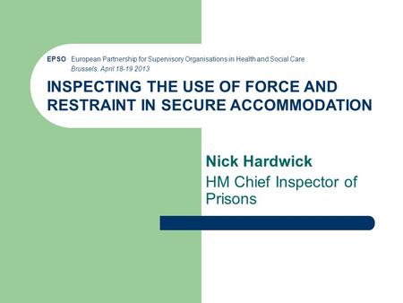 Nick Hardwick HM Chief Inspector of Prisons