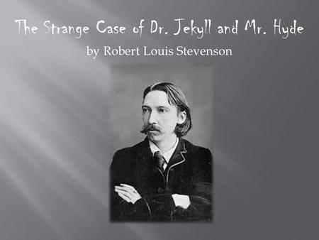 A summary of the chapters in dr jekyll and mr hyde by robert louis stevenson