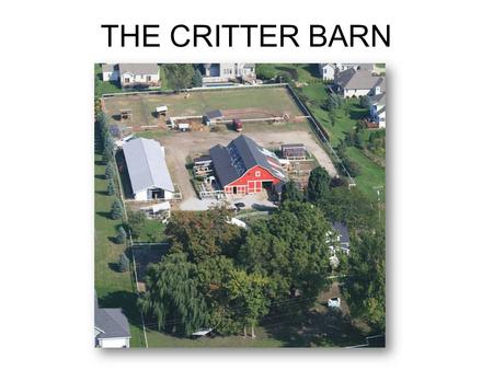 THE CRITTER BARN. The KEY to having an educational farm is engaging your visitors and students in the care of the animals.