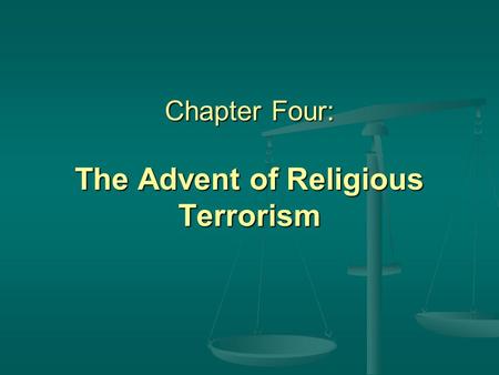 Chapter Four: The Advent of Religious Terrorism