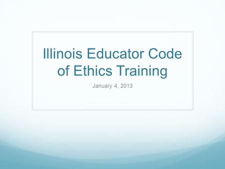 Illinois Educator Code of Ethics Training
