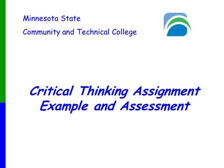 Minnesota State Community and Technical College Critical Thinking Assignment Example and Assessment.