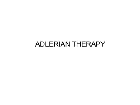 ADLERIAN THERAPY.