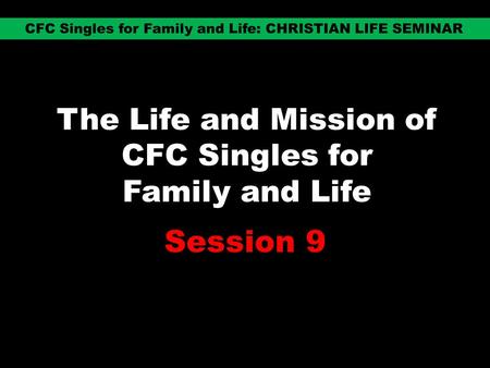The Life and Mission of CFC Singles for Family and Life