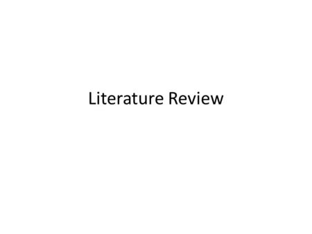 Literature Review.