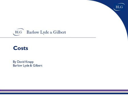 Costs By David Knapp Barlow Lyde & Gilbert. Planes Cars Consumer Goods “Never had it so good”