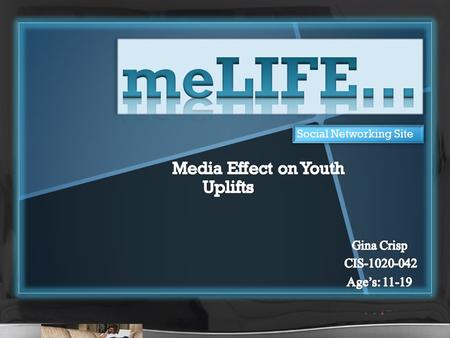 Social Networking Site. Media strongly effects youth…