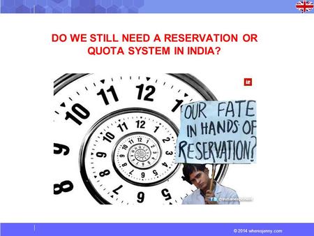 DO WE STILL NEED A RESERVATION OR QUOTA SYSTEM IN INDIA?