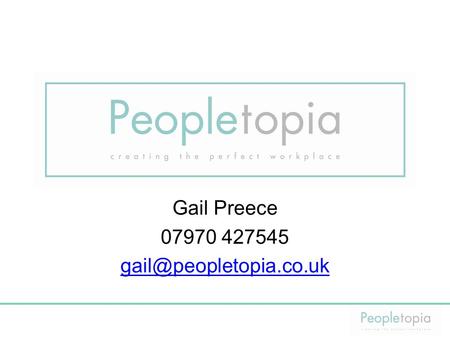 Gail Preece 07970 427545 About Peopletopia.