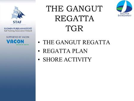 THE GANGUT REGATTA TGR THE GANGUT REGATTA REGATTA PLAN SHORE ACTIVITY.