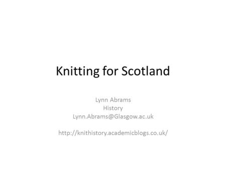Knitting for Scotland Lynn Abrams History