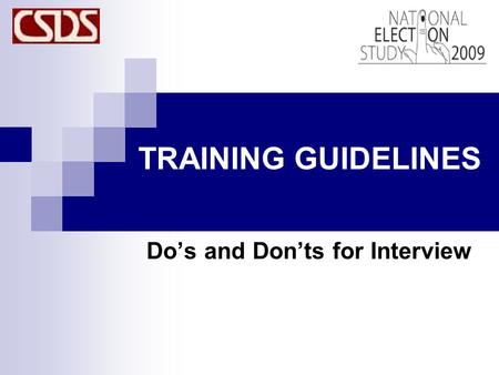 TRAINING GUIDELINES Do’s and Don’ts for Interview.