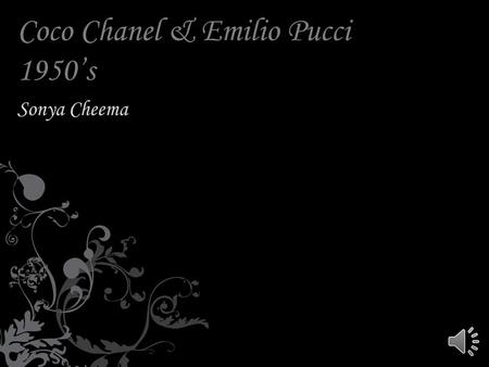 Coco Chanel & Emilio Pucci 1950’s Sonya Cheema 50’s Fashion.