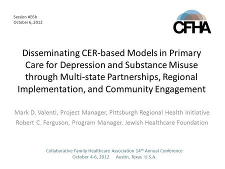 Disseminating CER-based Models in Primary Care for Depression and Substance Misuse through Multi-state Partnerships, Regional Implementation, and Community.