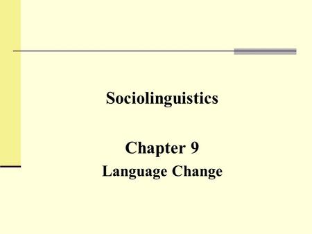 Sociolinguistics Chapter 9