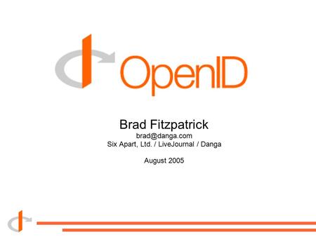 Brad Fitzpatrick Six Apart, Ltd. / LiveJournal / Danga August 2005.