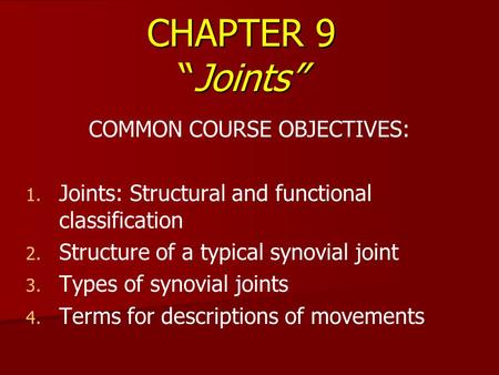 COMMON COURSE OBJECTIVES: