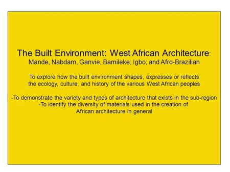 The Built Environment: West African Architecture: