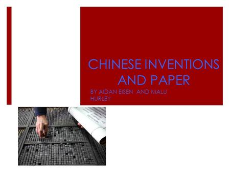 CHINESE INVENTIONS AND PAPER
