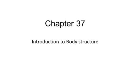Introduction to Body structure