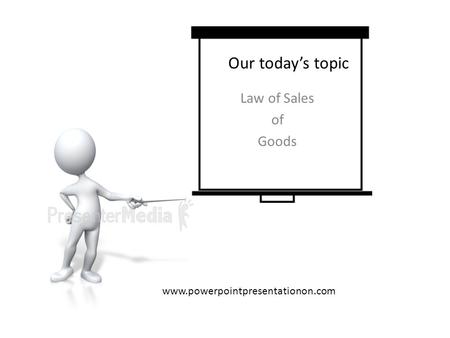 Our today’s topic Law of Sales of Goods www.powerpointpresentationon.com.