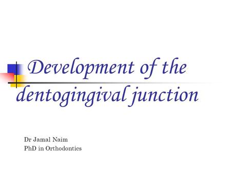 Development of the dentogingival junction