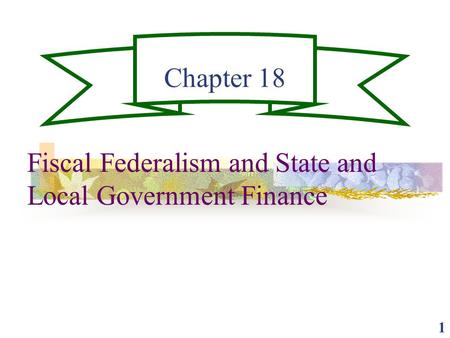 Fiscal Federalism and State and Local Government Finance