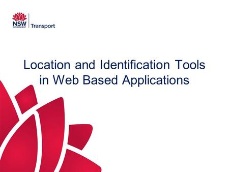 Location and Identification Tools in Web Based Applications.