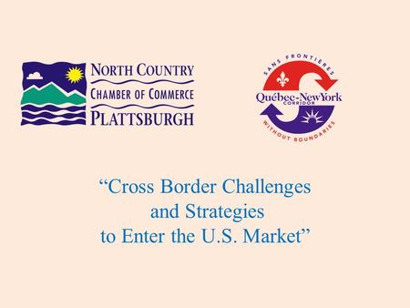 “Cross Border Challenges and Strategies to Enter the U.S. Market”