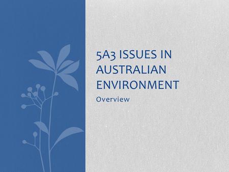 5A3 Issues in Australian environment